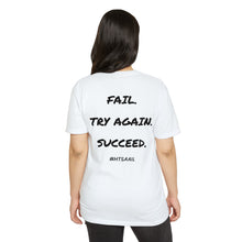Load image into Gallery viewer, HTSAAIL™ Fail. Try Again. Succeed. Bold T-Shirt