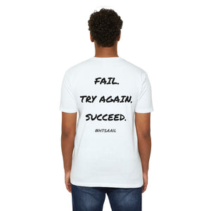 HTSAAIL™ Fail. Try Again. Succeed. Bold T-Shirt