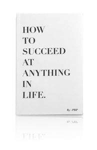 "How To Succeed At Anything in Life." Book